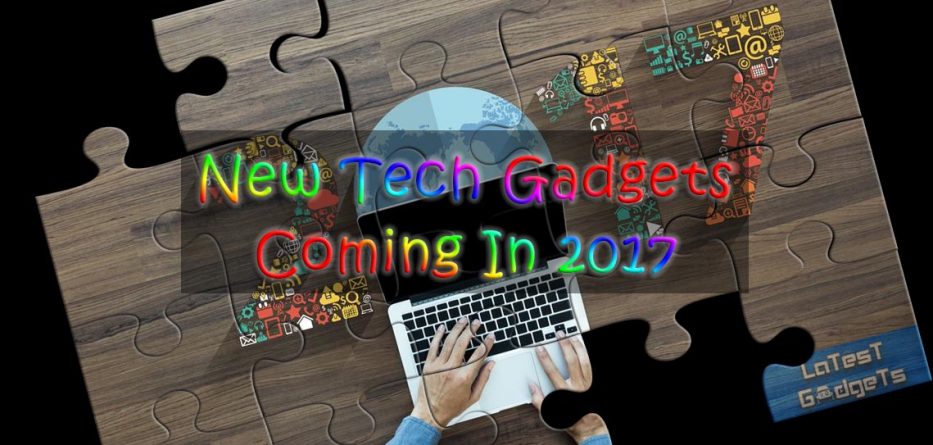 New tech gadgets 2017