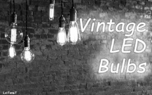 vintage LED bulbs - latest gadgets